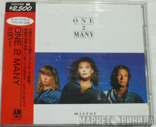 One 2 Many  - Mirror