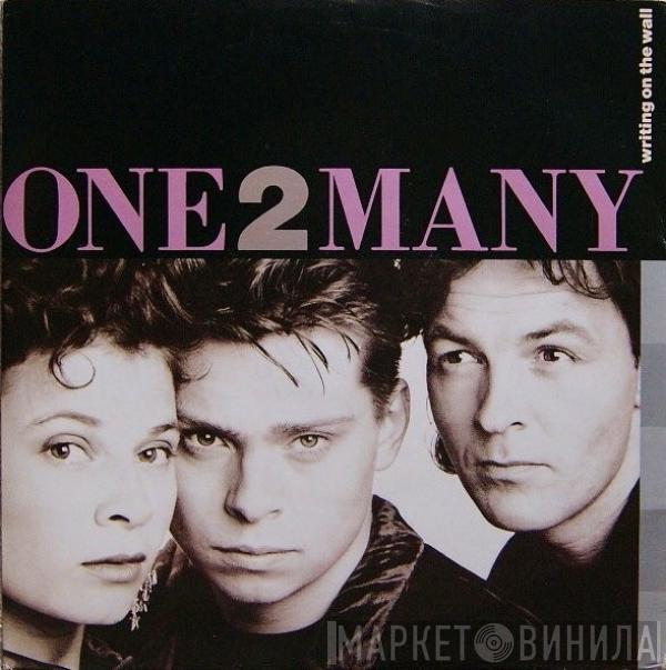  One 2 Many  - Writing On The Wall