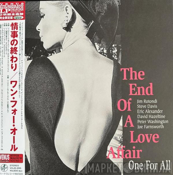 One For All , Jim Rotondi, Steve Davis , Eric Alexander, David Hazeltine, Peter Washington, Joe Farnsworth - The End Of A Love Affair