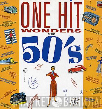  - One Hit Wonders Of The 50ꞌs