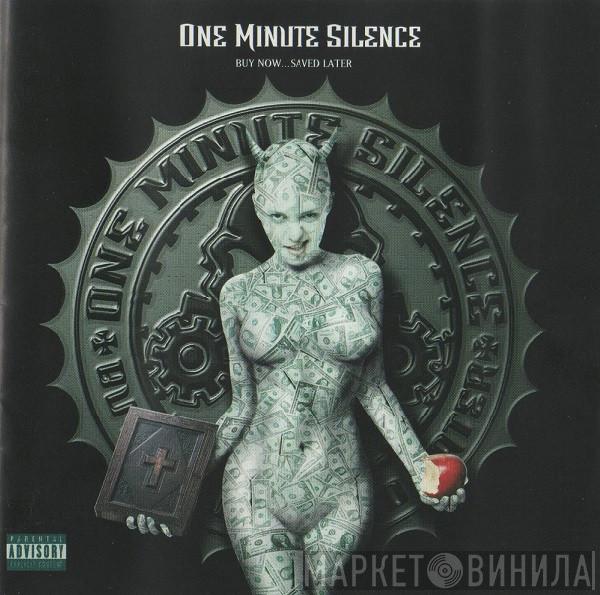One Minute Silence - Buy Now...Saved Later