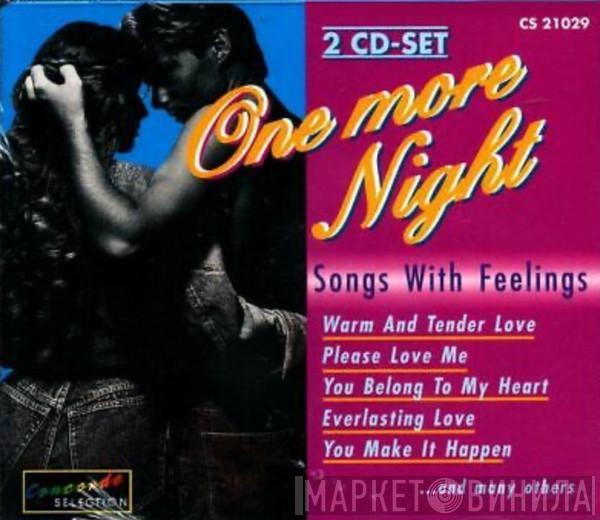  - One More Night - Songs With Feelings