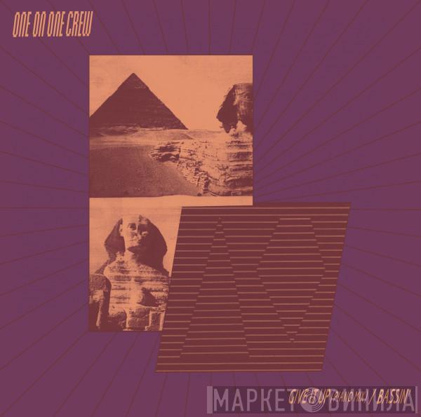 One On One Crew - Give It Up (Piano Mix) / Bassin