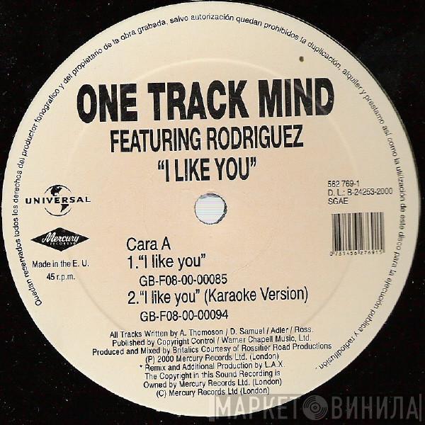 One Track Mind , Rodriguez  - I Like You