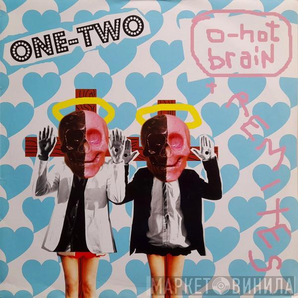 One-Two - O-Hot Brain