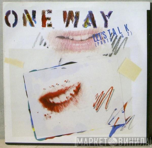 One Way - Let's Talk (Parts 1 & 2)