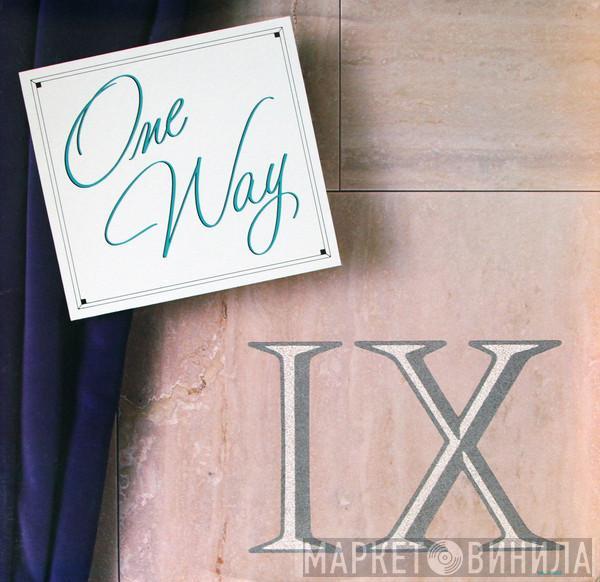 One Way - One Way IX