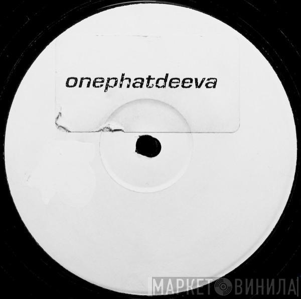 OnePhatDeeva - Right Here Right Now Vs In And Out Of My Life