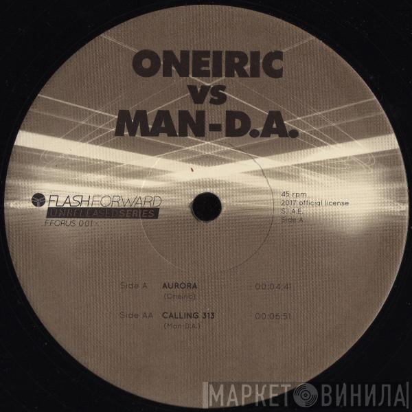 Oneiric, MAN-D.A. - Aurora / Calling 313