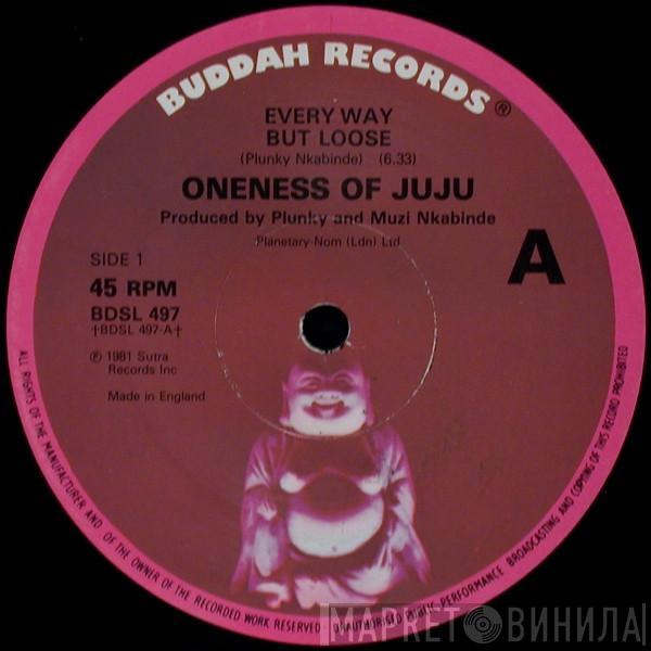 Oneness Of Juju - Every Way But Loose