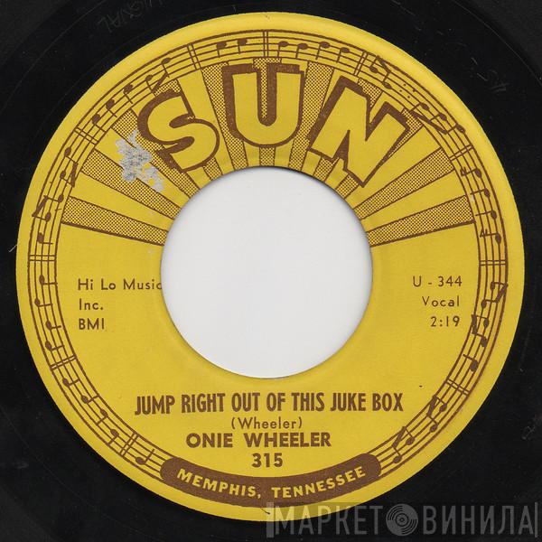 Onie Wheeler - Jump Right Out Of This Jukebox