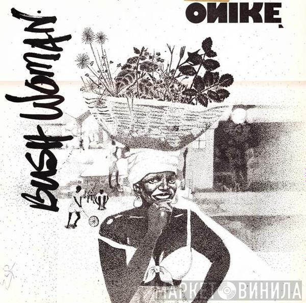Oniké - Bush Woman