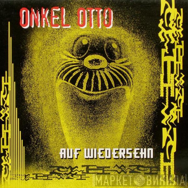 Onkel Otto - Auf Wiedersehn