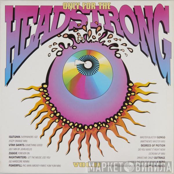  - Only For The Headstrong Vol. II