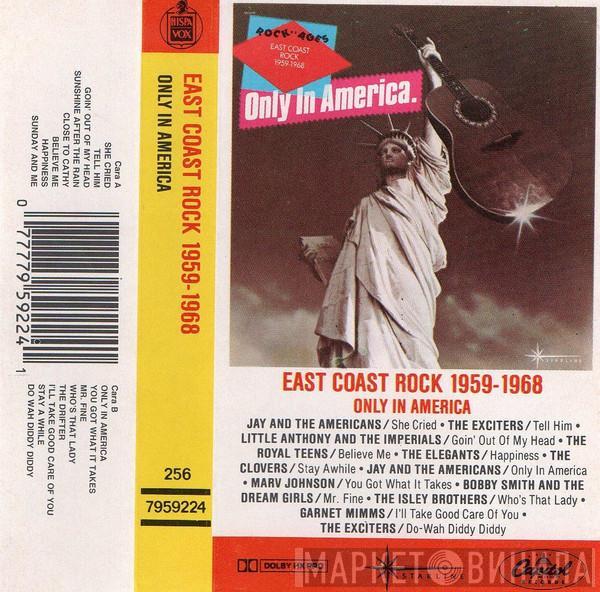  - Only In America - East Coast Rock 1959-1968