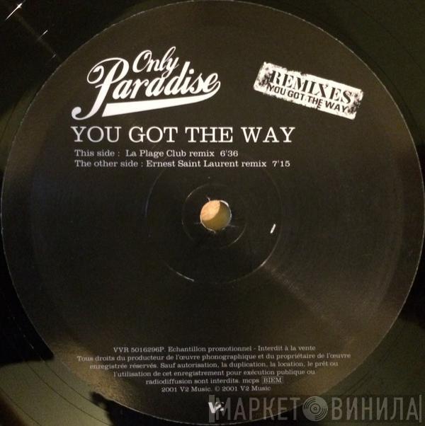 Only Paradise - You Got The Way