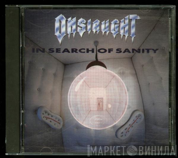  Onslaught   - In Search Of Sanity