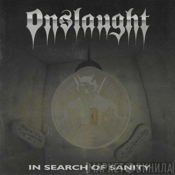  Onslaught   - In Search Of Sanity