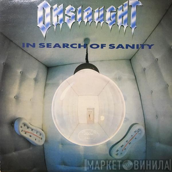  Onslaught   - In Search Of Sanity