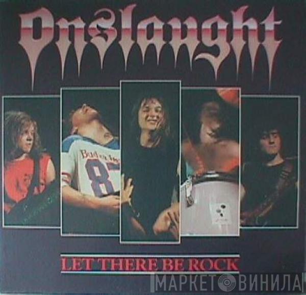 Onslaught  - Let There Be Rock