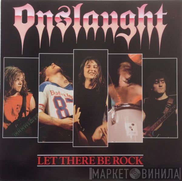 Onslaught  - Let There Be Rock