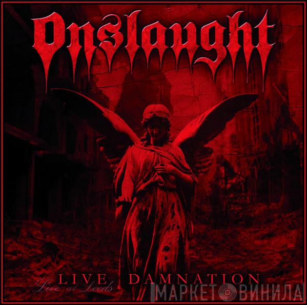 Onslaught   - Live Damnation