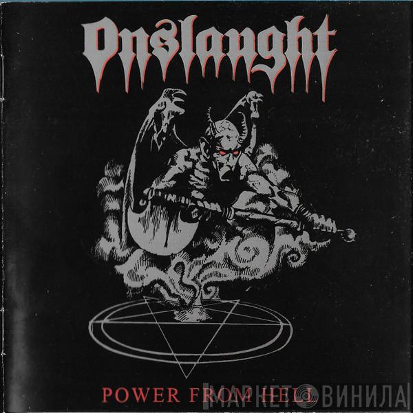  Onslaught   - Power From Hell - 25th Anniversary Edition