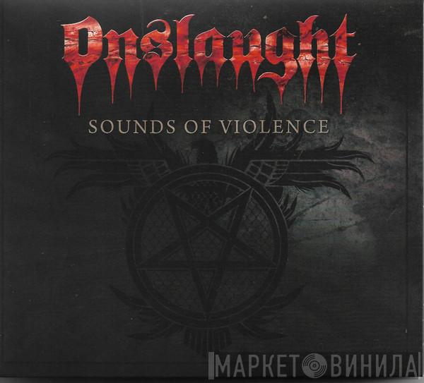  Onslaught   - Sounds Of Violence