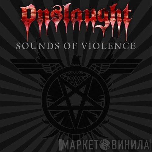  Onslaught   - Sounds Of Violence