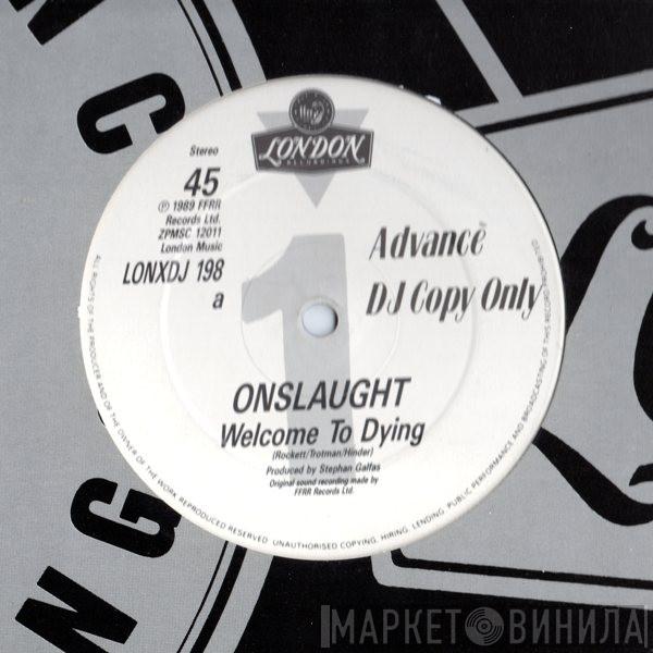  Onslaught   - Welcome To Dying
