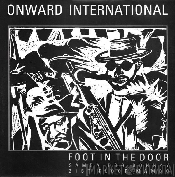 Onward International - Foot In The Door