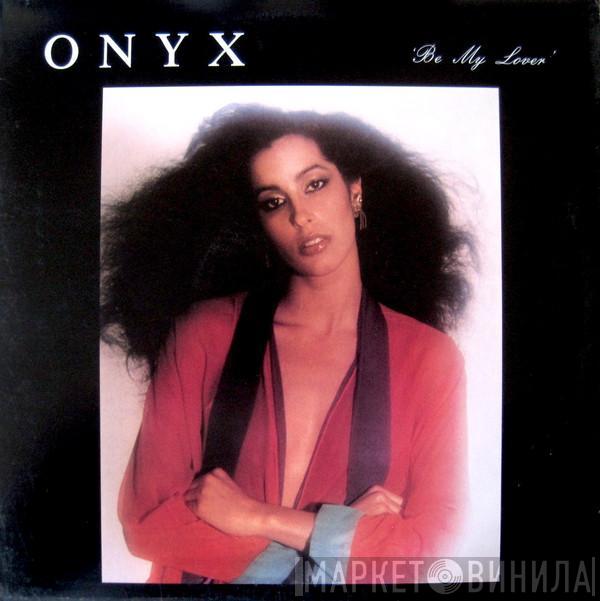 Onyx  - Be My Lover