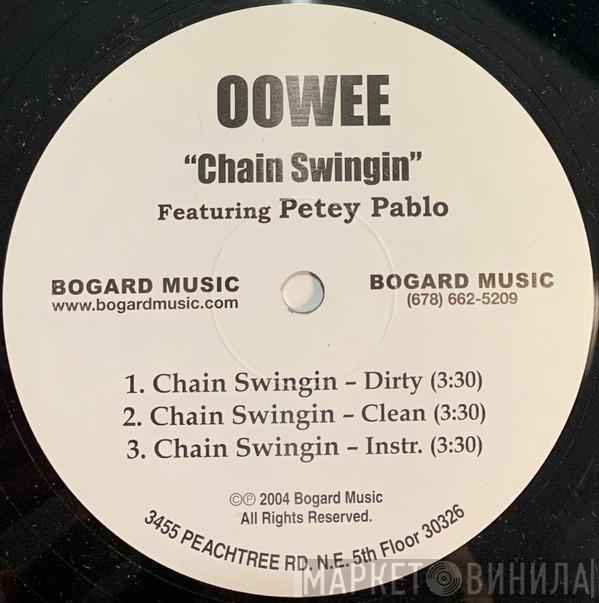 Oowee, Petey Pablo - Chain Swingin
