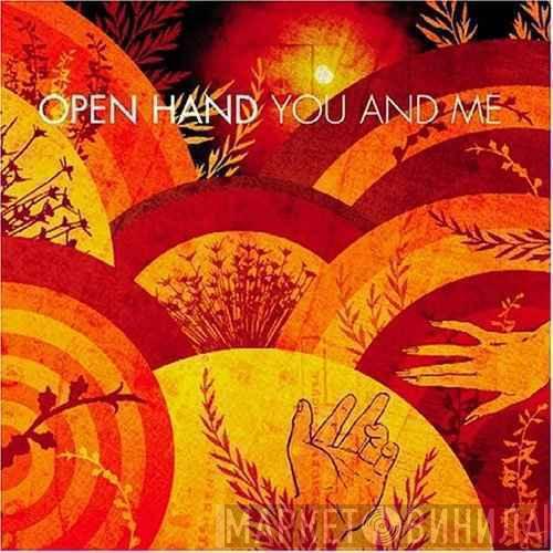 Open Hand - You And Me
