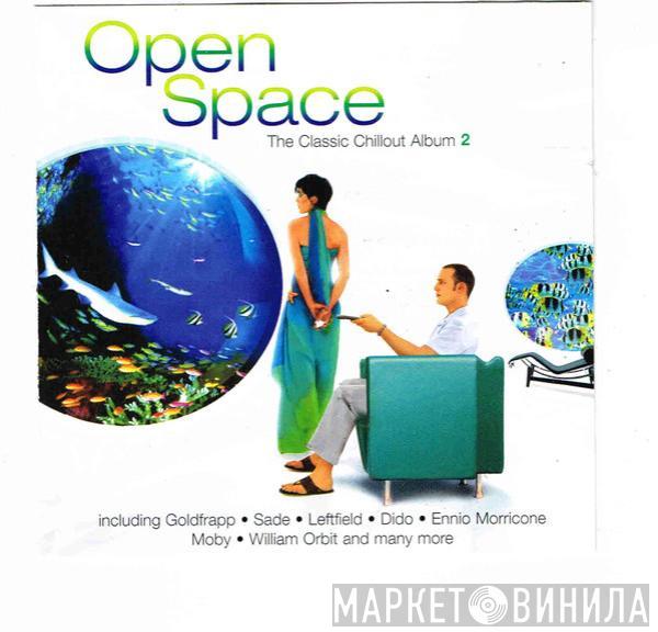  - Open Space - The Classic Chillout Album 2