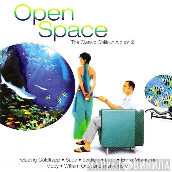  - Open Space - The Classic Chillout Album 2