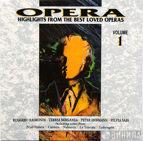  - Opera - Highlights From The Best Loved Operas Volume 1