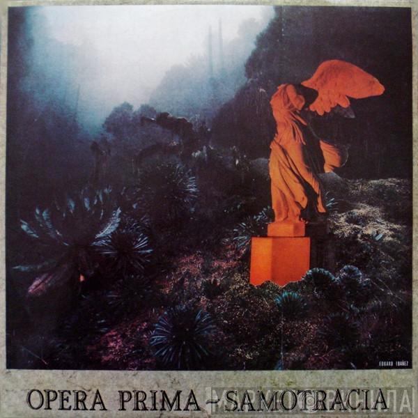 Opera Prima  - Samotracia
