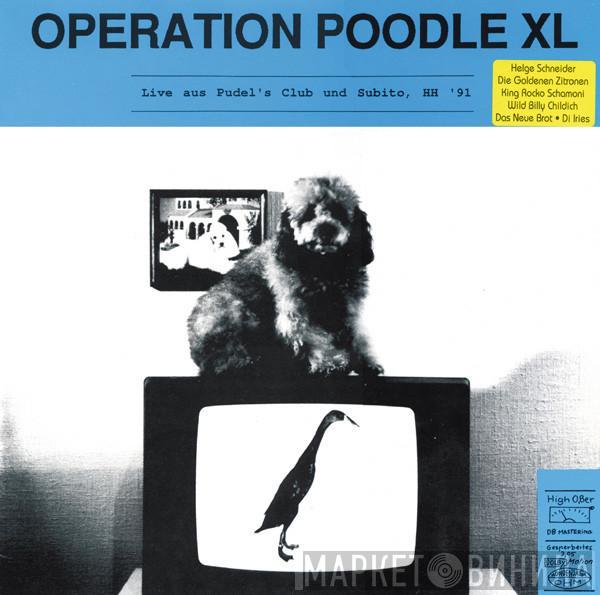  - Operation Poodle XL