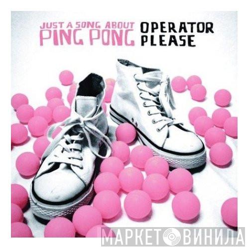 Operator Please - Just A Song About Ping Pong EP