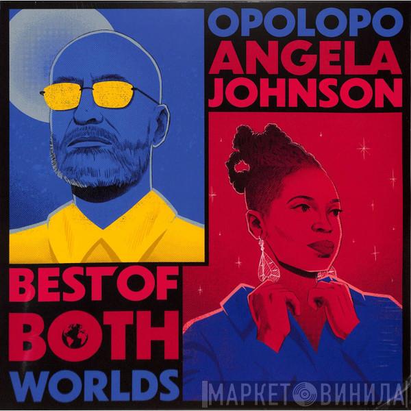 Opolopo, Angela Johnson - Best Of Both Worlds