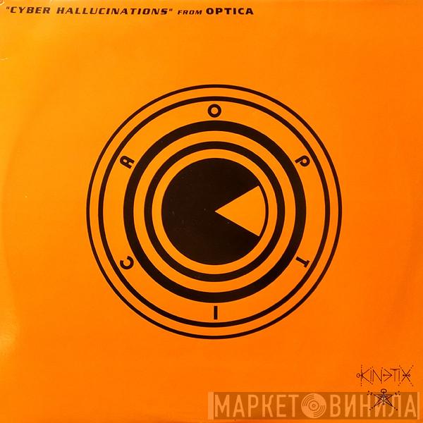 Optica - Cyber Hallucinations