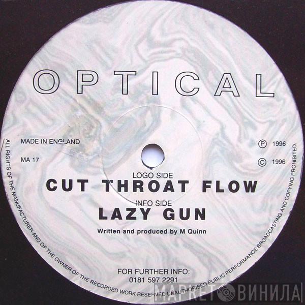 Optical - Cut Throat Flow / Lazy Gun