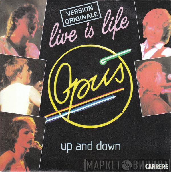 Opus - Live Is Life / Up And Down