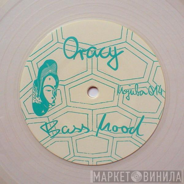  Oracy  - Bass Mood