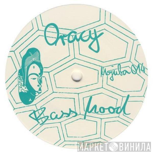  Oracy  - Bass Mood