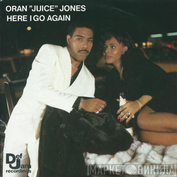 Oran 'Juice' Jones - Here I Go Again