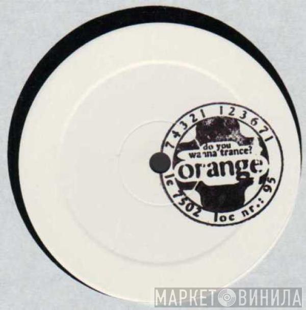 Orange  - Do You Wanna Trance?