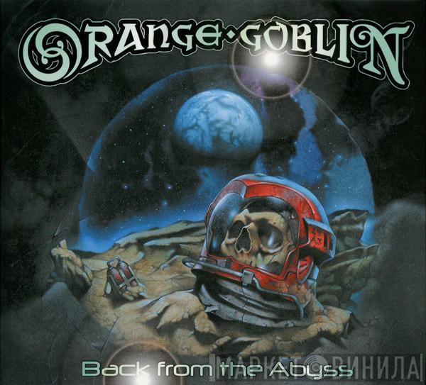 Orange Goblin - Back From The Abyss