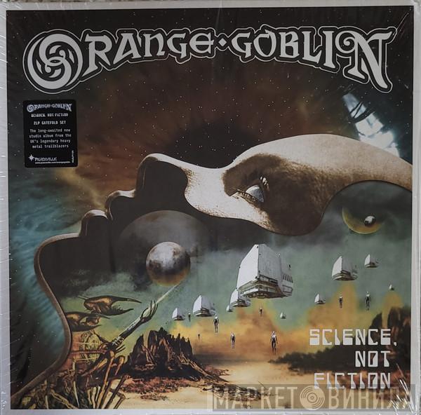 Orange Goblin - Science, Not Fiction